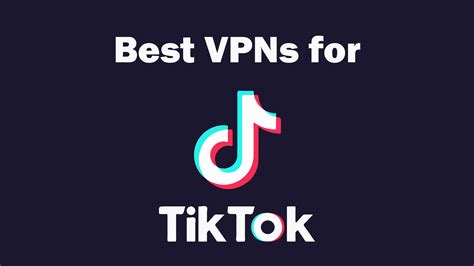 which vpn works for tiktok